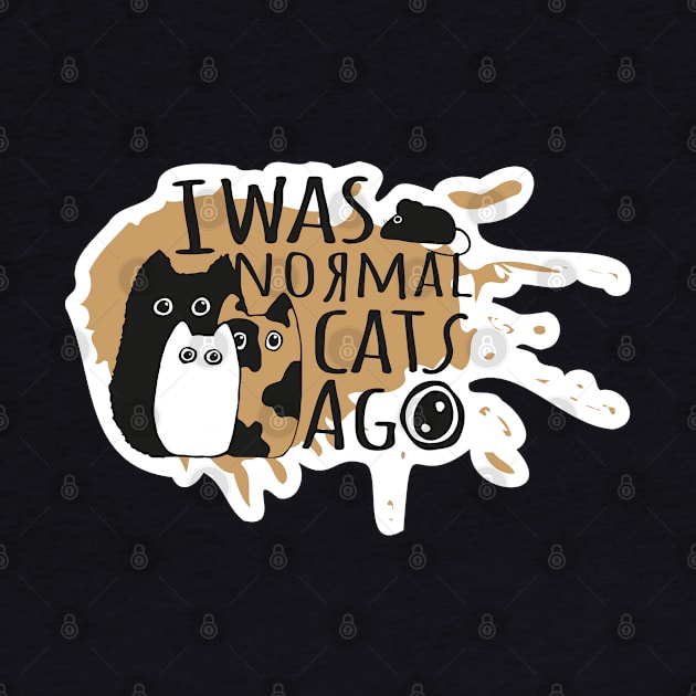 I was normal 3 cats ago by Ravendax